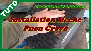 Pneu tracteur crevé , Installation mèche !!! ( crevaison , fuite , trou )