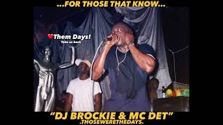 DJ BROCKIE & MC DET  ❤️Them Days! Take us back  “United Dance”