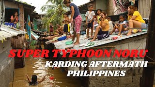 Super Typhoon Noru Aftermath I Karding in the Philippines