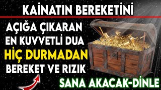 KAİNATIN BEREKETİNİ AÇIĞA ÇIKARAN EN KUVVETLİ DUA --HİÇ DURMADAN BEREKET VE RIZIK SANA AKACAK