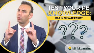 M&A in Private Equity - Test your PE Knowledge - Quiz #24