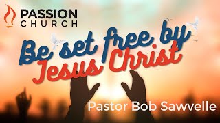 Be set free by Jesus Christ