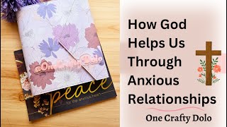 How God Helps Us Through Anxious Relationships