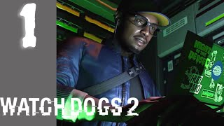 Welcome To DedSec! Watch-Dogs 2 Part 1