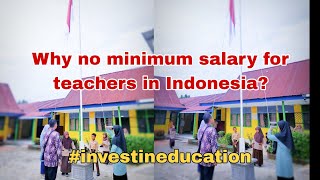 Why no minimum salary for teachers in Indonesia?