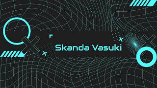 Skanda Vasuki Live Stream