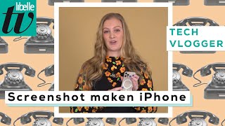 Screenshot maken op een iPhone - Libelle Techvlogger