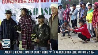 LAHDUH U KOSWELL BAD KA LAITKYRHONG ‘A’ ÏA KA RONGBIRIA SENG KUT SNEM 2024