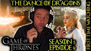 The Dance of Dragons | GAME OF THRONES [5x9] (FIRST TIME WATCHING REACTION)