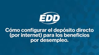 Cómo configurar el depósito directo (por internet) para los beneficios por desempleo.