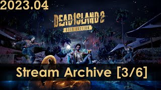 Dead Island 2 - Single Player as Amy 39~55% [3/6] [PC] [Stream Archive]