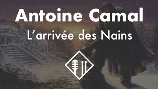 L'arrivée des Nains - Antoine Camal