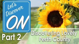 Discovering Perth County (Day 2) - Let’s Discover ON