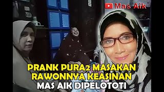 PRANK MBAK YAYUK PURA2 RAWONNYA KEASINAN | MAS AIK DIPELOTOTI WKWKWK....