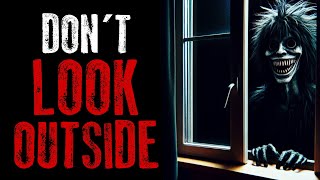 "Don't Look Outside" CreepyPasta Story | Real Voice