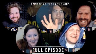 "Up in the Air." Ep 43, Full Episode