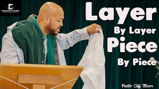 Layer By Layer, Piece By Piece || Emmanuel Church || Pastor Cliff Moore