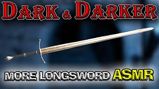 Longsword ASMR to Get You Through the Day | Dark and Darker