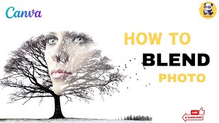 How to Blend Photo In Canva | Canva tutorial | Pro Editing | 2024