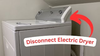 How to Disconnect an Electric Dryer in 2 Minutes | DIY Dryer Removal for New Installation