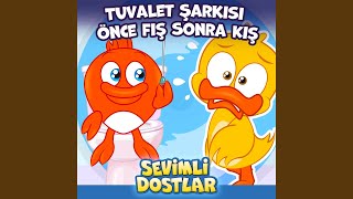 Tuvalet Şarkısı - Önce Fış Sonra Kış