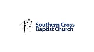 Southern Cross Baptist Church Sunday Service