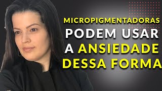 MICROPIGMENTADORAS FAZEM O QUE COM SUA ANSIEDADE? | Stefani CarvalhoPMU