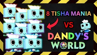 8 TISHA MANIA VS DANDY'S WORLD (ROBLOX)