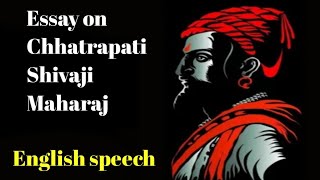 Essay on chhatrapati Shivaji Maharaj 100 word english speech 11march2022