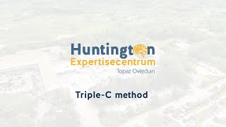 Huntington Expertise Center Topaz Overduin | Triple-C method