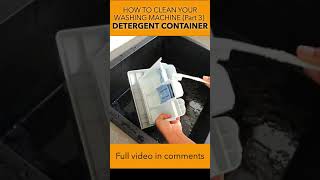 Clean your front load washing machine part 3 - Detergent Container