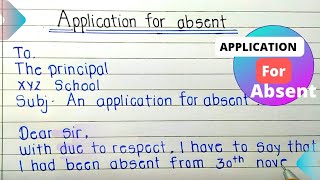 An application for absent // write an application to the principal for absent // application writing