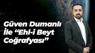 Ehl-i Beyt Coğrafyası - Yusuf Çağlayansudur/Güven Dumanlı/Anar Memmedov/ Elbrus Kerimov