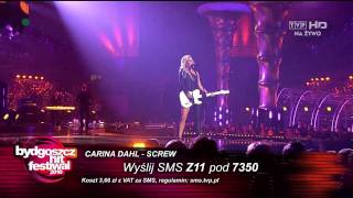 Carina Dahl - Screw (Live at Bydgoszcz Hit Festiwal)