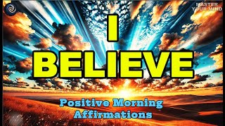 Believe and Achieve: Morning Affirmations for Your Goals | Positive Morning Affirmations