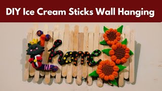 DIY Ice Cream Stick Wall Hanging | Clay Sunflower, Wolf & Home Writing Decor Tutorial