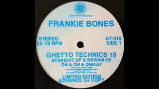 Frankie Bones -Straight Up & Down