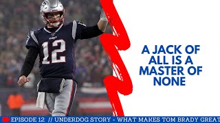 Tom Brady Focuses On What He’s Good At