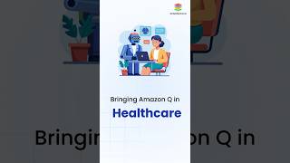 Amazon Q in HealthCare #aihealthcare #ai #healthcareinnovators #amazonwebservices