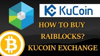 HOW TO BUY NANO (RAIBLOCKS) XRB? | KUCOIN EXCHANGE