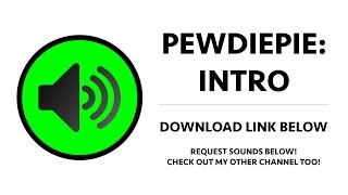 Pewdiepie - Pewdiepie Intro Sound Effect