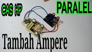 Mempararel cas hp/ charger hp agar tambah ampere. Fast Charging