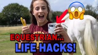 Equestrian Life Hacks...