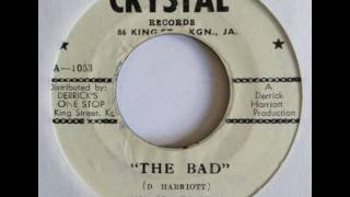 Derrick Harriot & The Crystalites - The Bad