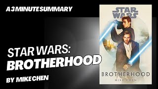 Star Wars: Brotherhood - A 3 minute summary