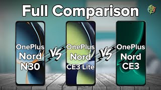 OnePlus Nord N30 Vs OnePlus Nord CE 3 Lite Vs OnePlus Nord CE3 | Full Comparison