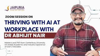 Thriving with Artificial Intelligence(AI) at Workplace with Dr Abhijit Nair |