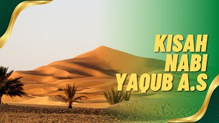 Kisah Nabi Yaqub | Materi Baitul Arqam 1445 Hijriyah