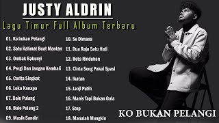 JUSTY ALDRIN - KO BUKAN PELANGI | FULL ALBUM TERBAIK JUSTY ALDRIN 2024