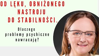 OD LĘKU, OBNIŻONEGO NASTROJU DO STABILNOŚCI.